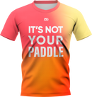 Pickleball | It's Not Your Paddle - Orange Design